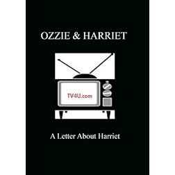 Ozzie & Harriet - A Letter About Harriet