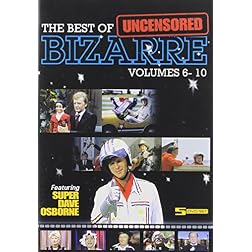 Best of Bizarre: 6-10