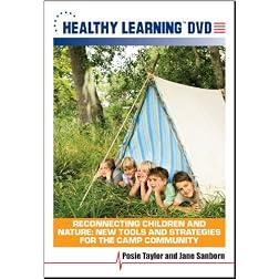 Reconnecting Children and Nature: New Tools and Strategies for the Camp Community