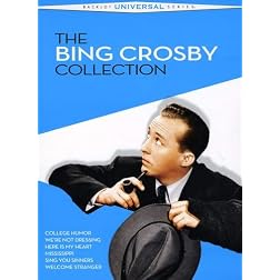 The Bing Crosby Collection (College Humor / We're Not Dressing / Here Is My Heart / Mississippi / Sing You Sinners / Welcome Stranger)