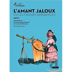 Gretry: L'Amant Jaloux