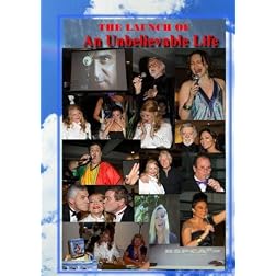 An Unbelievable Life - The Launch Event