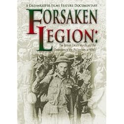 Forsaken Legion: The Bataan Death March
