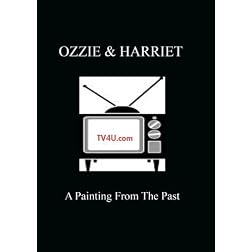 Ozzie & Harriet - A Painting From The Past