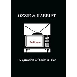 Ozzie & Harriet - A Question Of Suits & Ties