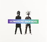 Ultimate Pet Shop Boys by Pet Shop Boys