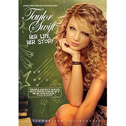 Taylor Swift - Her Life, Her Story: Unauthorized