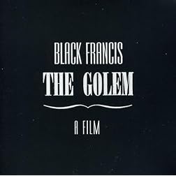 Black Francis: The Golem - A Film