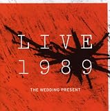 Live 1989 by The Wedding Present