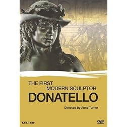 Donatello: The First Modern Sculptor