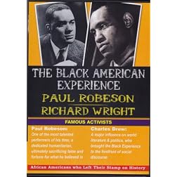 The Black American Experience: Famous Activists: Paul Robeson & Richard Wright
