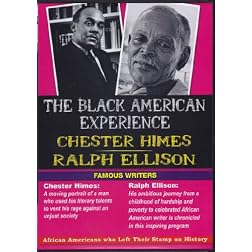 The Black American Experience / Famous Writers: Chester Himes & Ralph Ellison