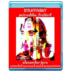Stravinsky: Petrushka, Firebird Suite (Includes Alexander Jero conceptual 7.1 presentation) [7.1 DTS-HD Master Audio Disc] [Blu-ray]
