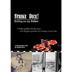 Strike Dice! Betting on my Father