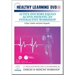 Active Doctors Equals Active Patients: An Interactive Workshop