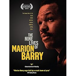 The Nine Lives of Marion Barry