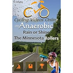 The Minnesota Rollers, Rain or Shine! Anaerobic 3.5 Virtual Indoor Cycling Training / Spinning Fitness and Weight Loss Videos