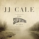 The Silvertone Years by JJ Cale