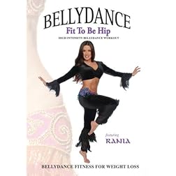 Rania: Fit To Be Hip - Bellydance Fitness