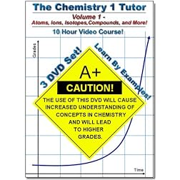 The Chemistry 1 Tutor: Volume 1 - 10 Hour Course!