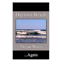 Daytona Beach Ocean Waves -1998 to 2001.