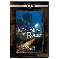 Secrets of the Dead: Lost Ships of Rome