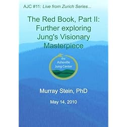 AJC 11 - The Red Book, Part II:  Further exploring Carl Jung's Visionary Masterpiece