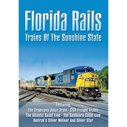 Florida Rails: Trains of the Sunshine State
