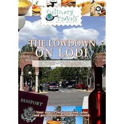 Culinary Travels The Lowdown on Lodi Lodi-Phillips Winery/Bed and Breakfast/Lodi Wine Visitors Center