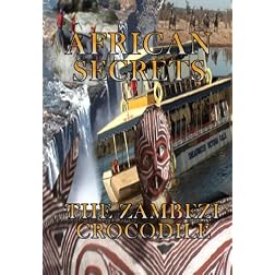 African Secrets The Zambezi Crocodile
