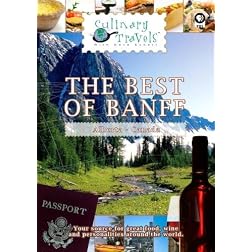Culinary Travels The Best of Banff