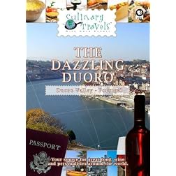 Culinary Travels The Dazzling Duoro