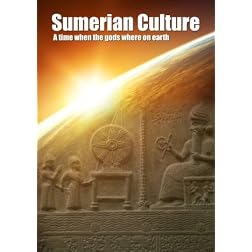 Sumerian Culture - A time when the GODS lived on earth