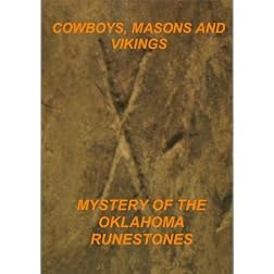 Cowboys, Masons and Vikings, The Mystery of Oklahoma Runestones