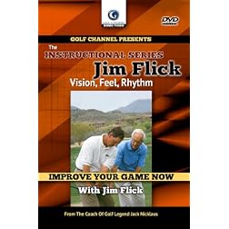 Jim Flick: Vision, Feel, Rhythm