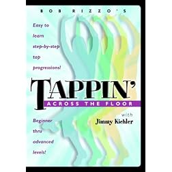 Bob Rizzo: Tappin' Across The Floor-Tap Dance with Jimmy Kichler