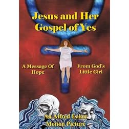 Jesus and Her Gospel of Yes