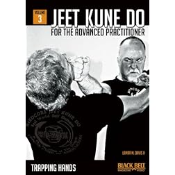 Jeet Kune Do for Advanced Practitioner 3: Trapping Hands