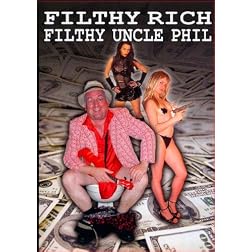 Filthy Rich Filthy Uncle Phil