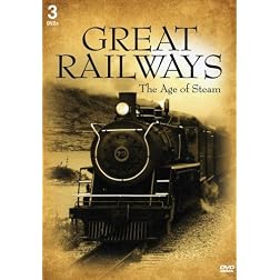 Great Railways: The Age of Steam