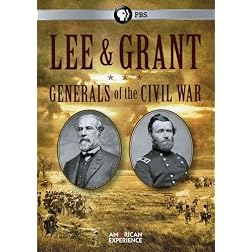 American Experience: Lee & Grant: Generals Civil