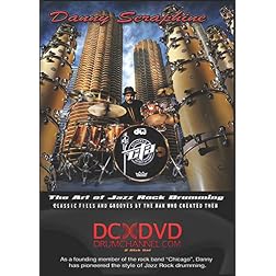 Danny Seraphine: The Art of Jazz Rock Drumming