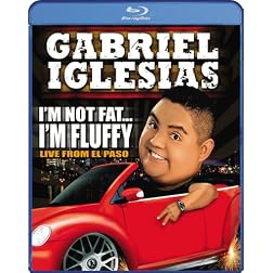 Gabriel Iglesias: I'm Not Fat... I'm Fluffy [Blu-ray]