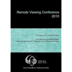 Donald D. Hoffman - Consciousness and the Interface Theory of Perception (IRVA 2010)
