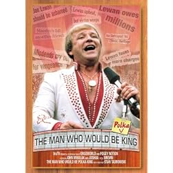 The Man Who Would Be Polka King
