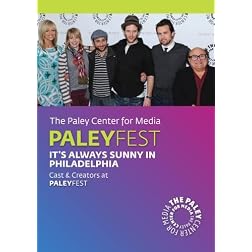 It's Always Sunny in Philadelphia: Cast & Creators Live at Paley