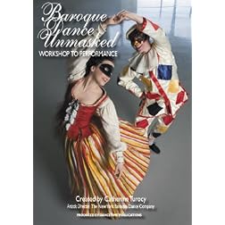BAROQUE DANCE UNMASKED: Workshop to Performance