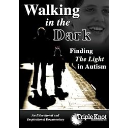 Walking In The Dark: Finding The Light In Autism