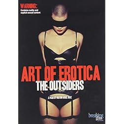 Art of Erotica: The Outsiders