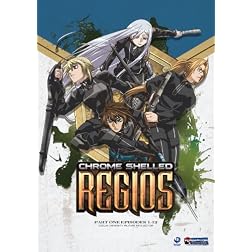Chrome Shelled Regios: Part One